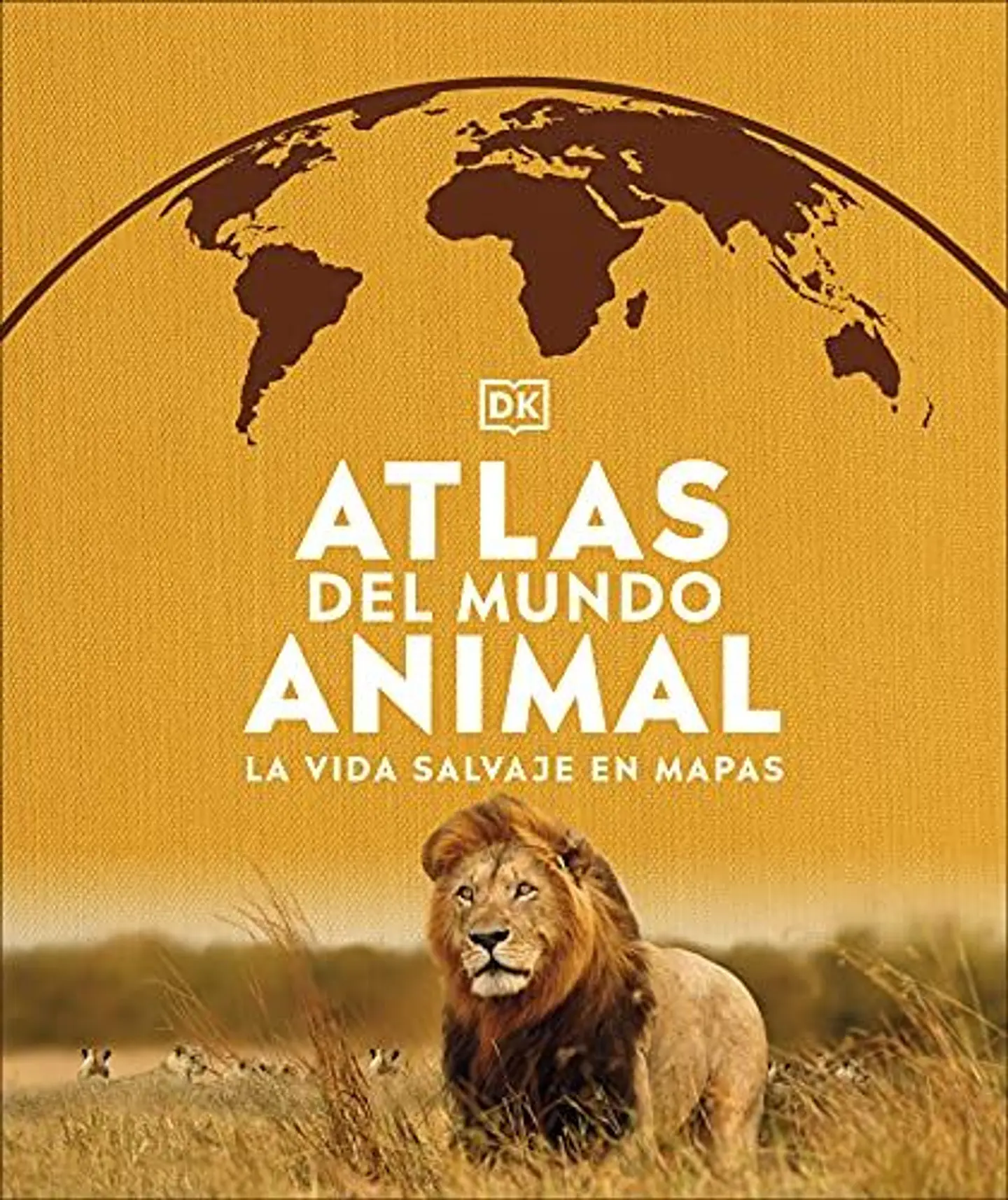 Atlas Del Mundo Animal: La Vida Salvaje En Mapas 1