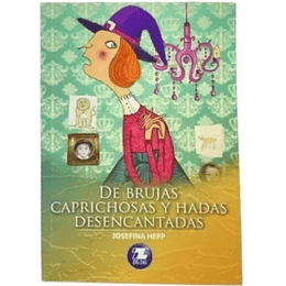 De Brujas Caprichosas Y Hadas Desencantadas