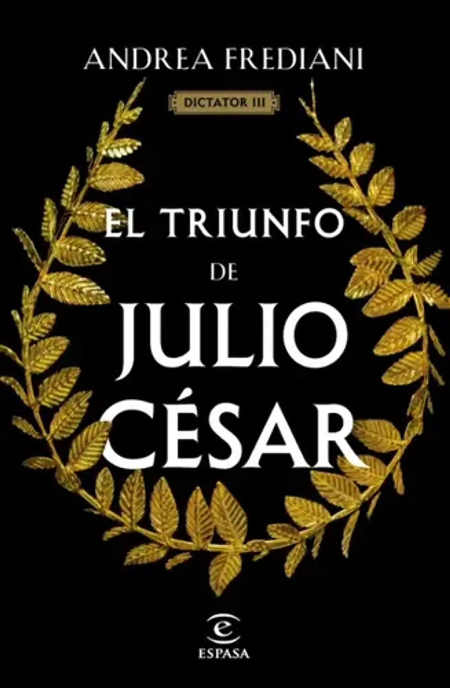 El Triunfo De Julio Cesar. Serie Dictator 3 1