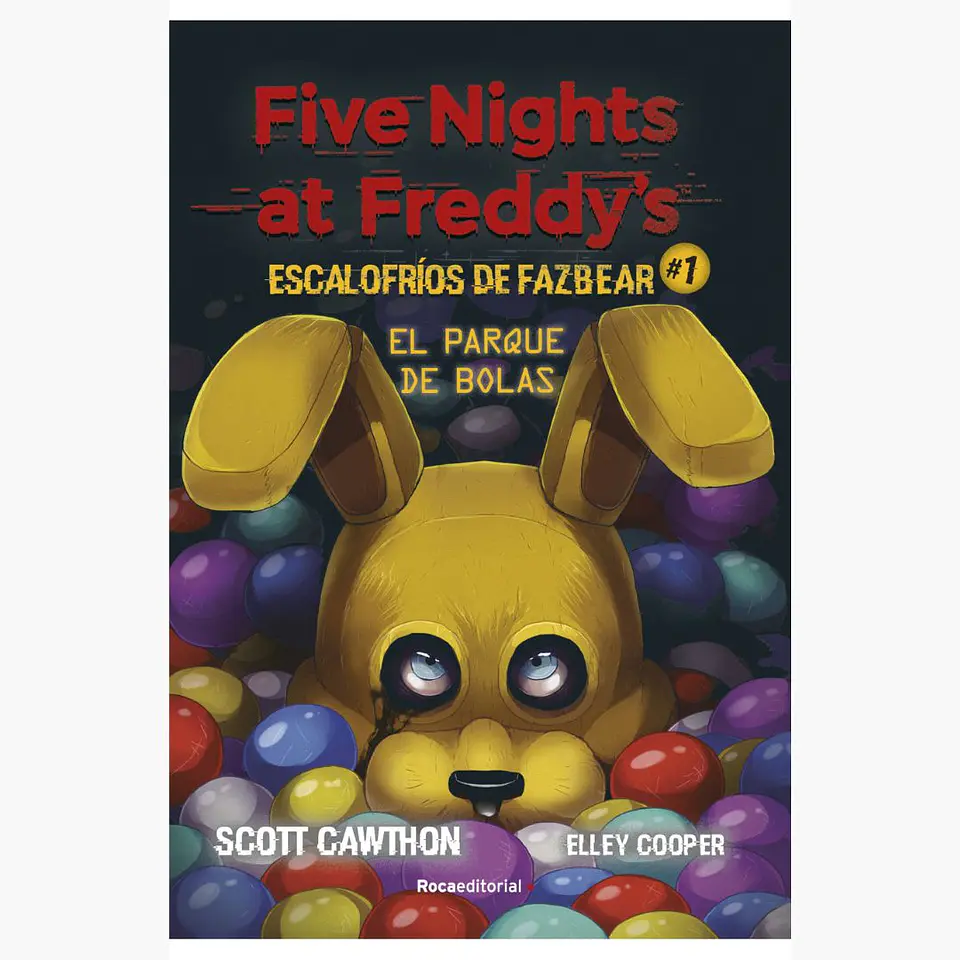 Five Nights At Freddy's. Escalofrios De Fazbear 1. El Parque De Bolas 1