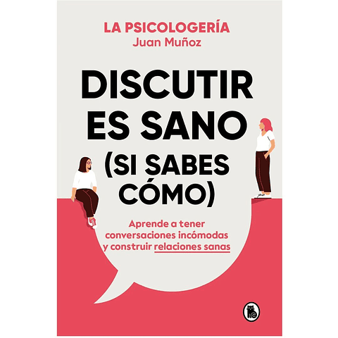 Discutir Es Sano (Si Sabes Como)
