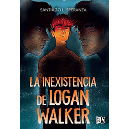 La Inexistencia De Logan Walker