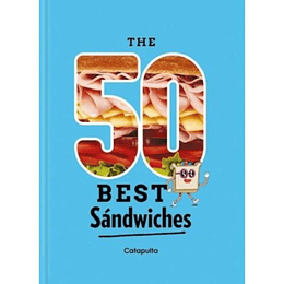 The 50 Best Sandwiches 