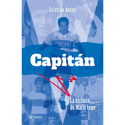 Capitan: La Historia De Mario Lepe