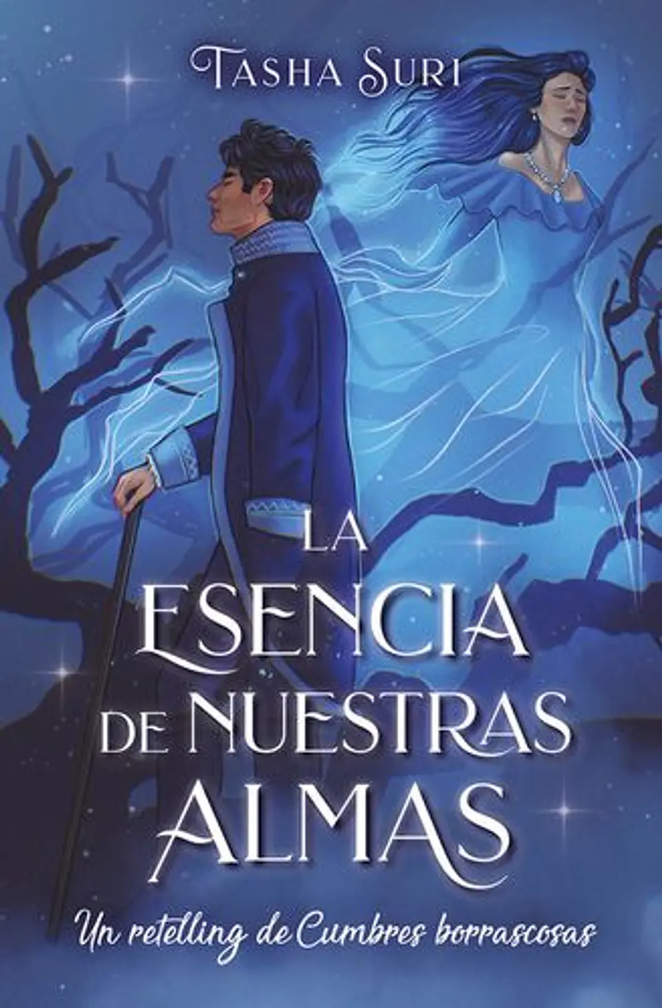 La Esencia De Nuestras Almas: Un Retelling De Cumbres Borrascosas 1