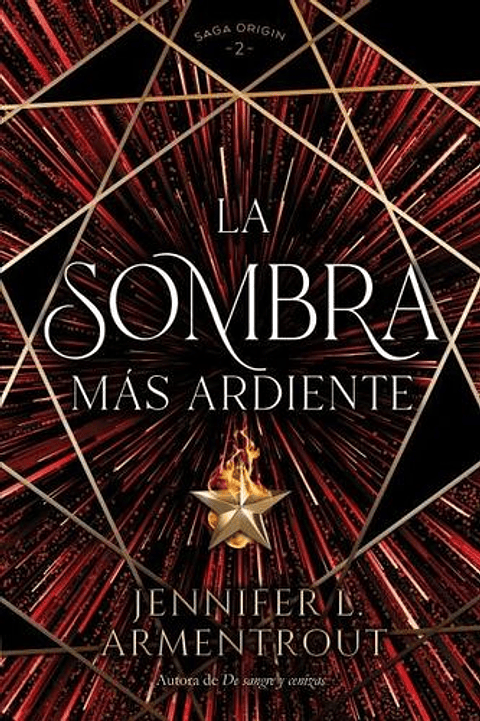La Sombra Mas Ardiente (Origen 2)