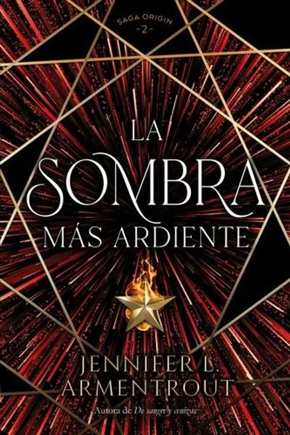 La Sombra Mas Ardiente (Origen 2) 1