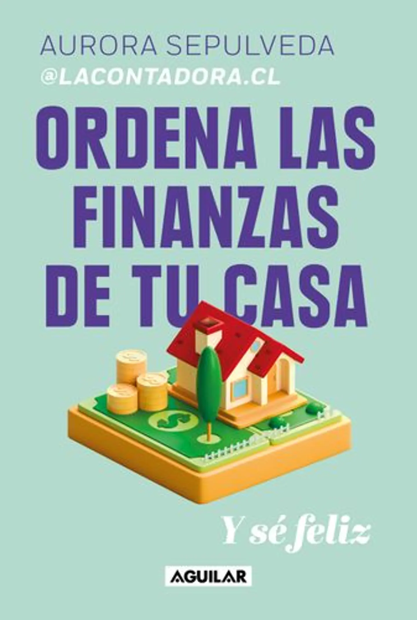 Ordena Las Finanzas De Tu Casa Y Se Feliz 1