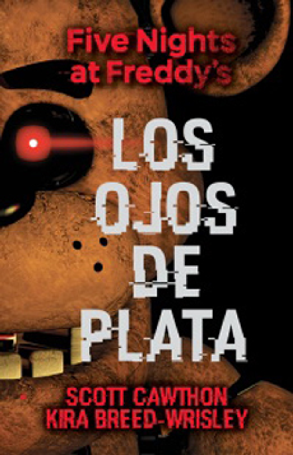 Five Nights At Freddy's. Los Ojos De Plata 1