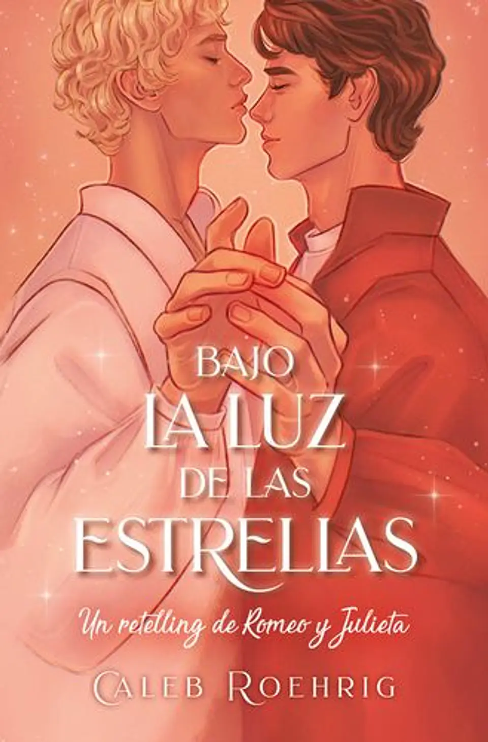 Bajo La Luz De Las Estrellas: Un Retelling De Romeo Y Julieta 1