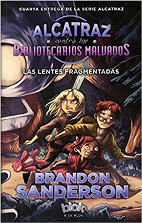 Alcatraz Contra Los Bibliotecarios Malvados 4: Las Lentes Fragmentadas