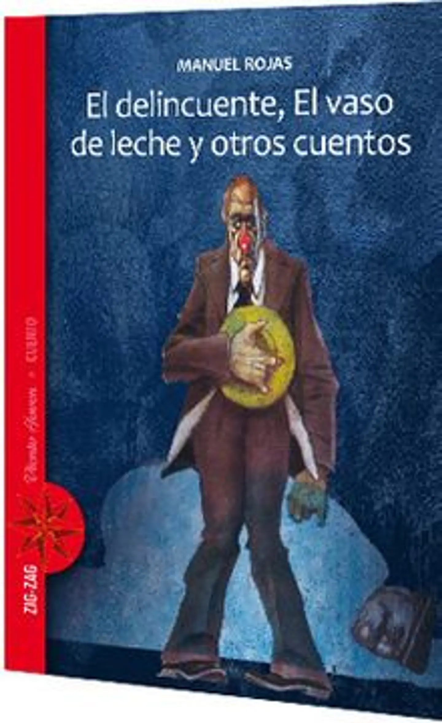 El Delincuente, El Vaso De Leche Y Otros Cuentos 1