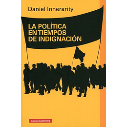 La Politica En Tiempos De Indignacion