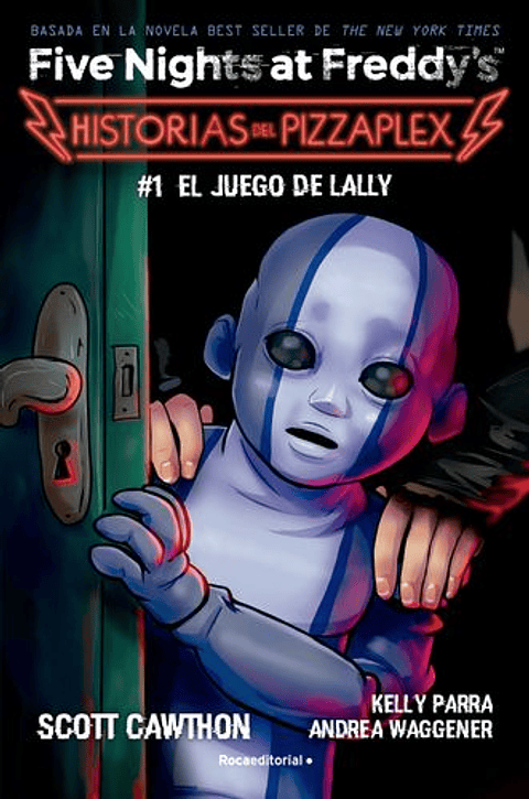 Five Nights At Freddy's. Historias Del Pizzaplex 1 - El Juego De Lally