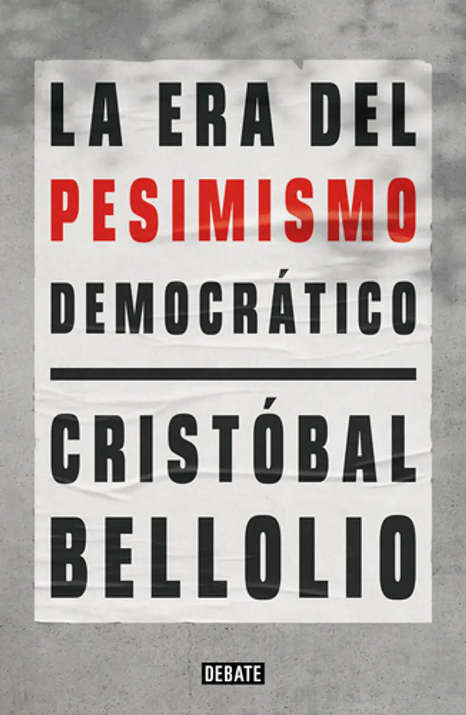 La Era Del Pesimismo Democrático 1
