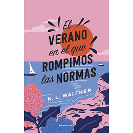 El Verano En El Que Rompimos Las Normas