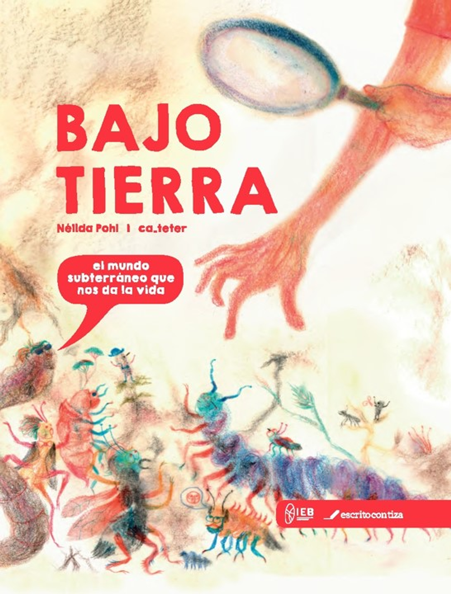 Bajo Tierra El Mundo Subterraneo Que Nos Da La Vida 1