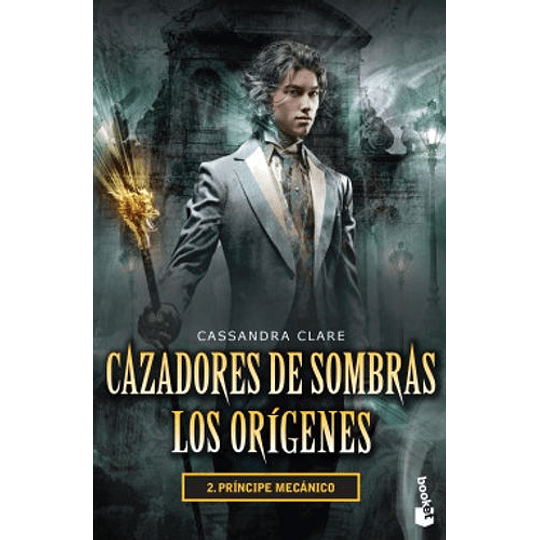 Cazadores De Sombras Los Origenes 2. Principe Mecanico