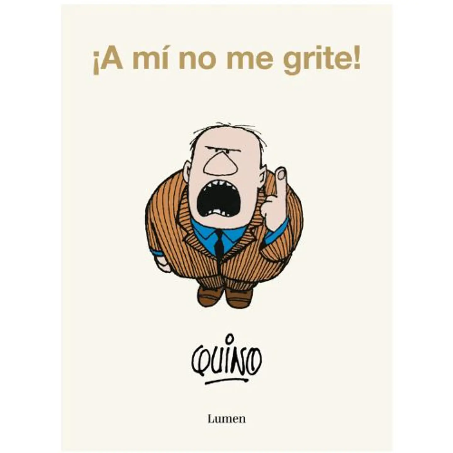 A Mi No Me Grite 1