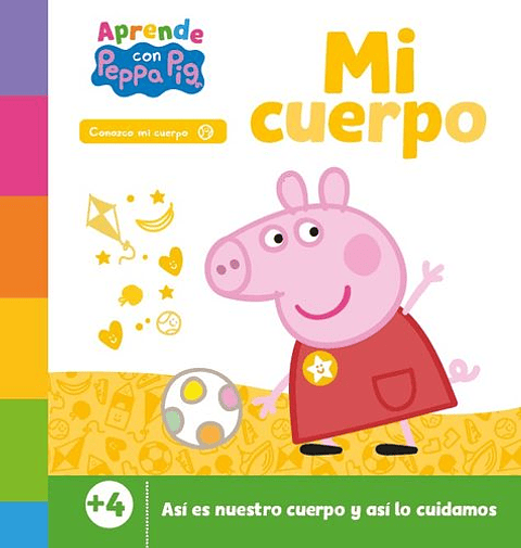 Aprende Con Peppa Pig Mi Cuerpo Asi Es Nuestro Cuerpo Y Asi Lo Cuidamos