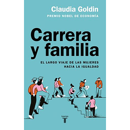 Carrera Y Familia El Largo Viaje De Las Mujeres Hacia La Igualdad