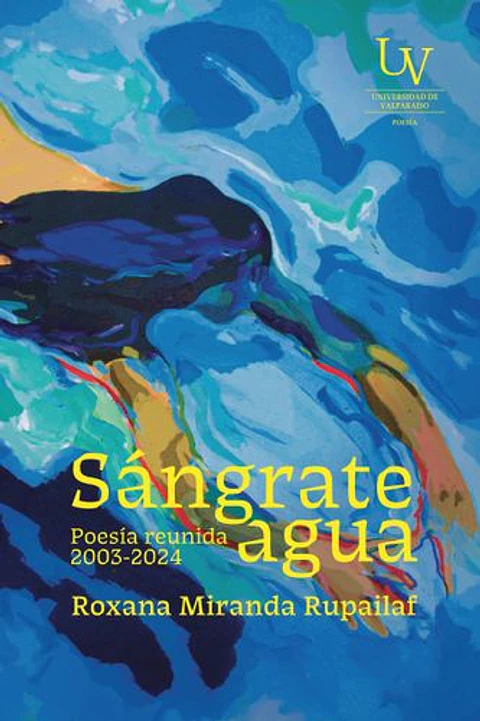 Sangrate Agua Poesia Reunida 2003 2024