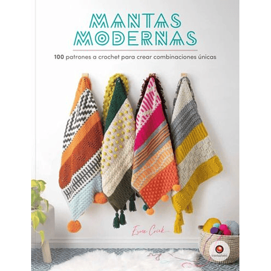 Mantas Modernas. 100 Patrones A Crochet Para Crear Combinaciones Unicas