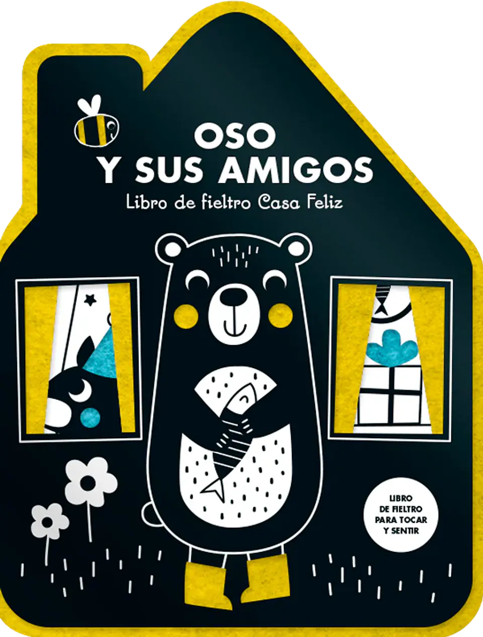 Oso Y Sus Amigos Libro De Fieltro Casa Feliz 1