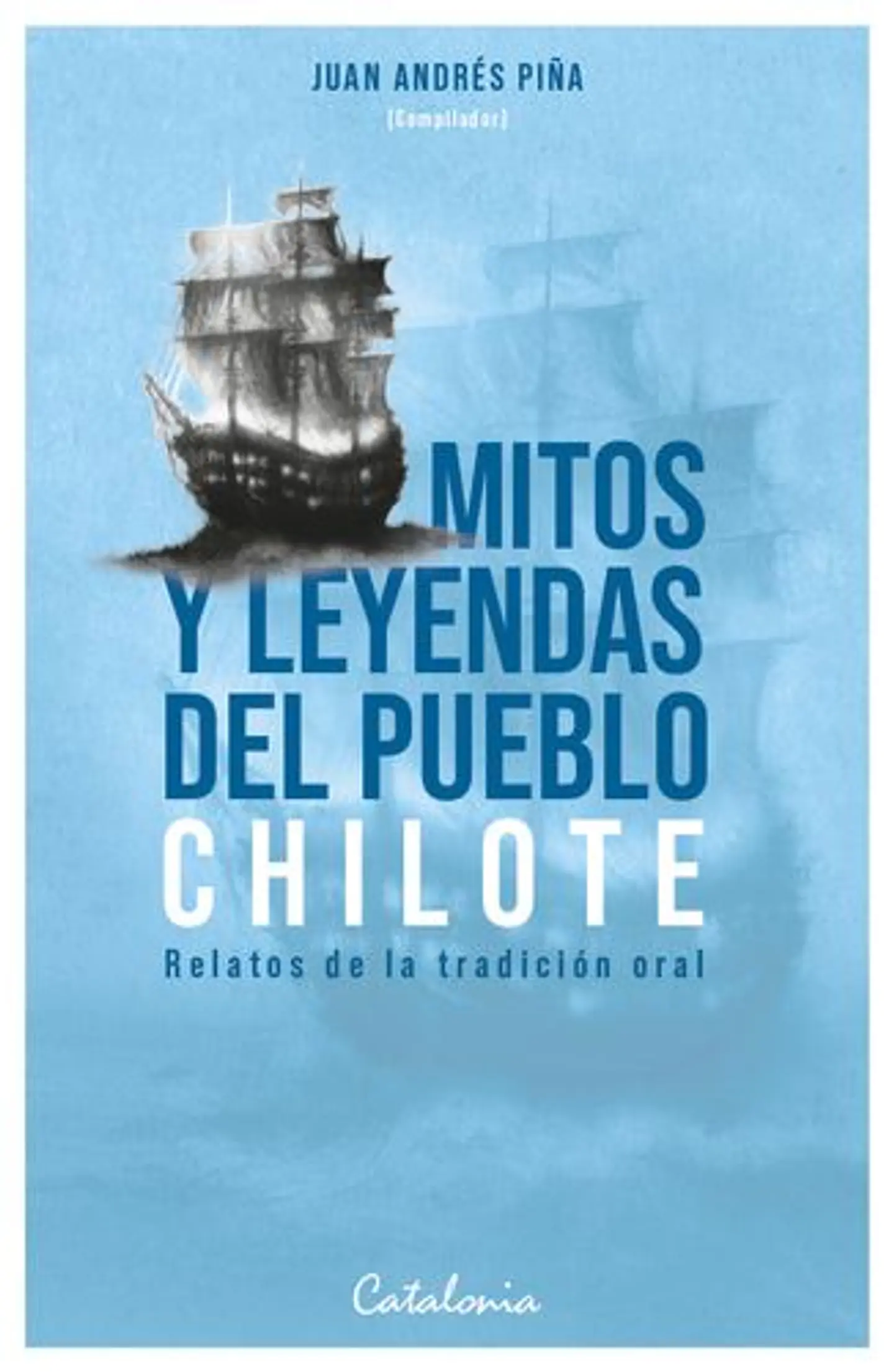 Mitos Y Leyendas Del Pueblo Chilote 1