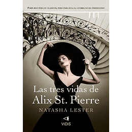 Las Tres Vidas De Alix St. Pierre  