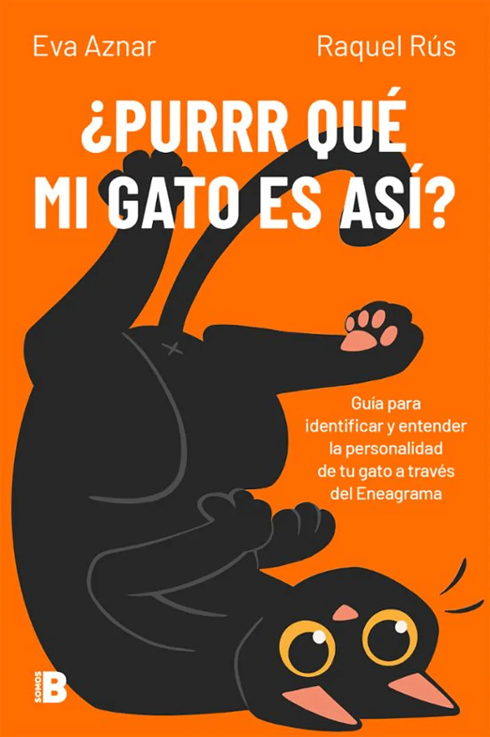 Purrr Que Mi Gato Es Asi Guia Para Identificar Y Entender La Personalidad De Tu Gato A Traves Del Eneagrama 1