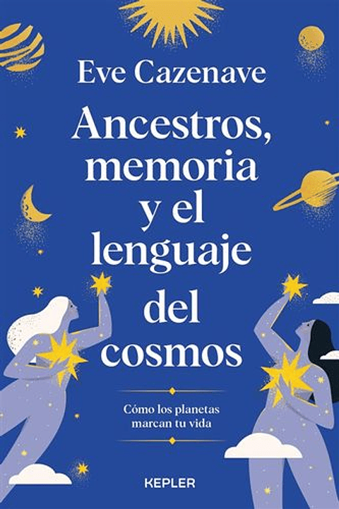 Ancestros, Memoria Y El Lenguaje Del Cosmos