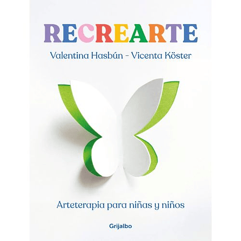 Recrearte: Arteterapia Para Niñas Y Niños