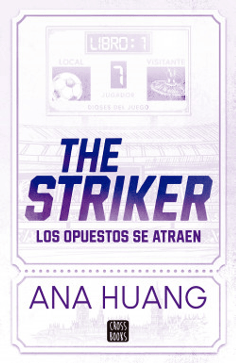 Dioses Del Juego 1. The Striker 