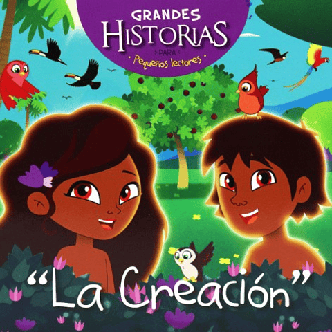 La Creacion. Grandes Historias Para Pequeños Lectores