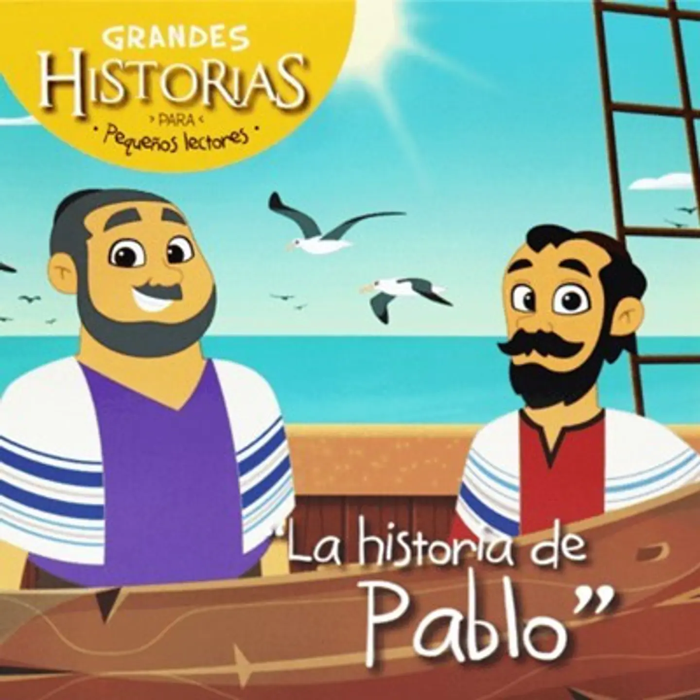 La Historia De Pablo. Grandes Historias Para Pequeños Lectores 1