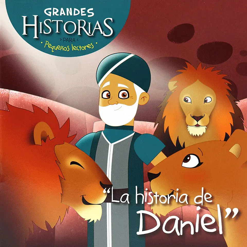 La Historia De Daniel. Grandes Historias Para Pequeños Lectores 1