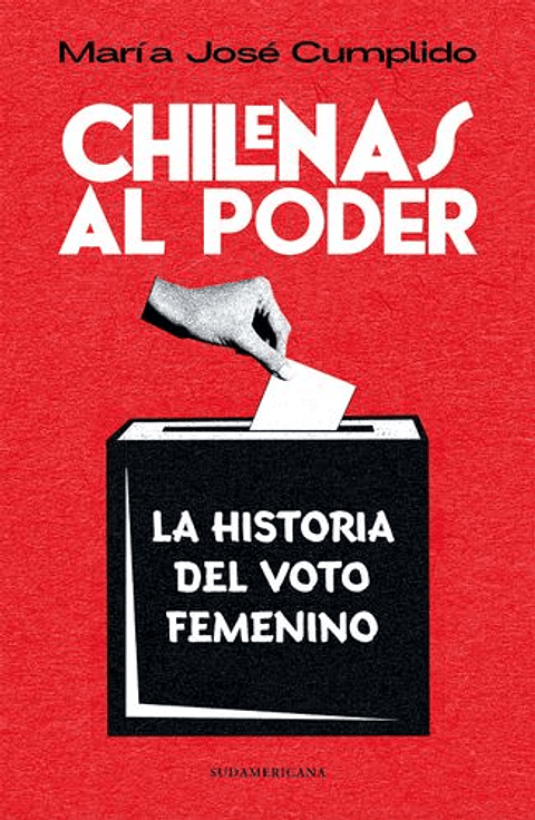 Chilenas Al Poder Historia Del Voto Femenino  