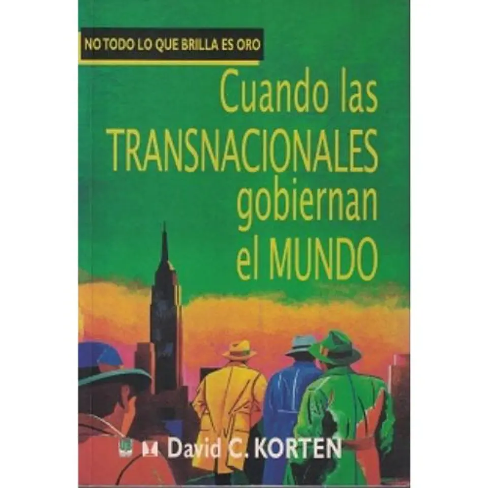 Cuando Las Transnacionales Gobiernan El Mundo 1