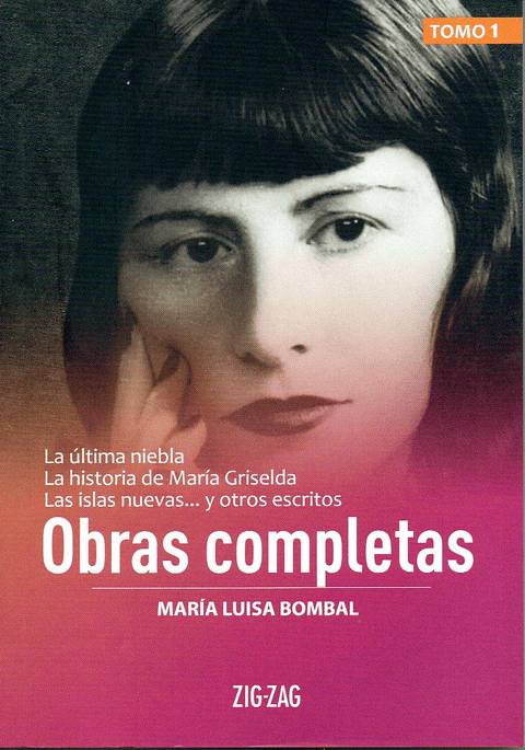 Obras Completas Maria Luisa Bombal La Ultima Niebla Y Otros Escritos