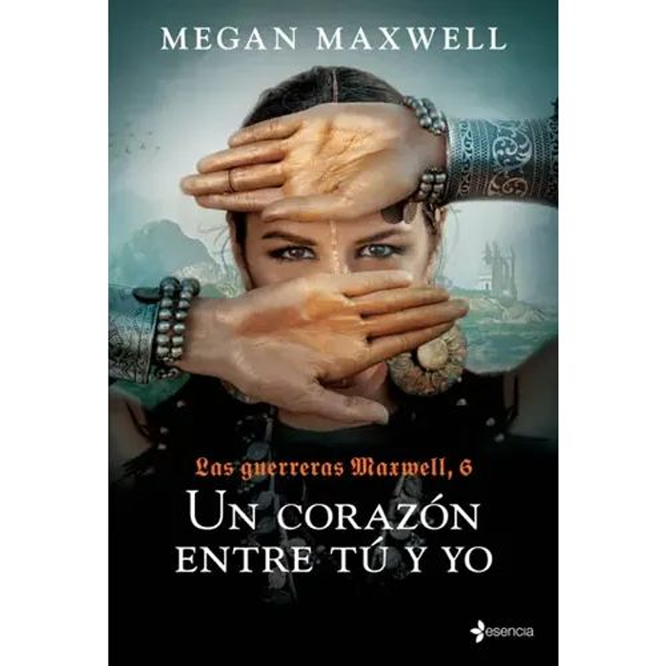 Las Guerreras Maxwell 6 Un Corazon Entre Tu Y Yo 1