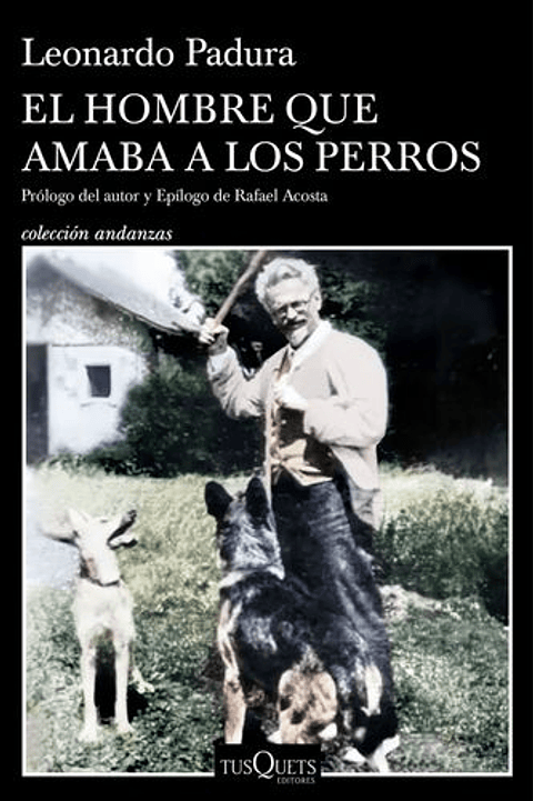 El Hombre Que Amaba A Los Perros