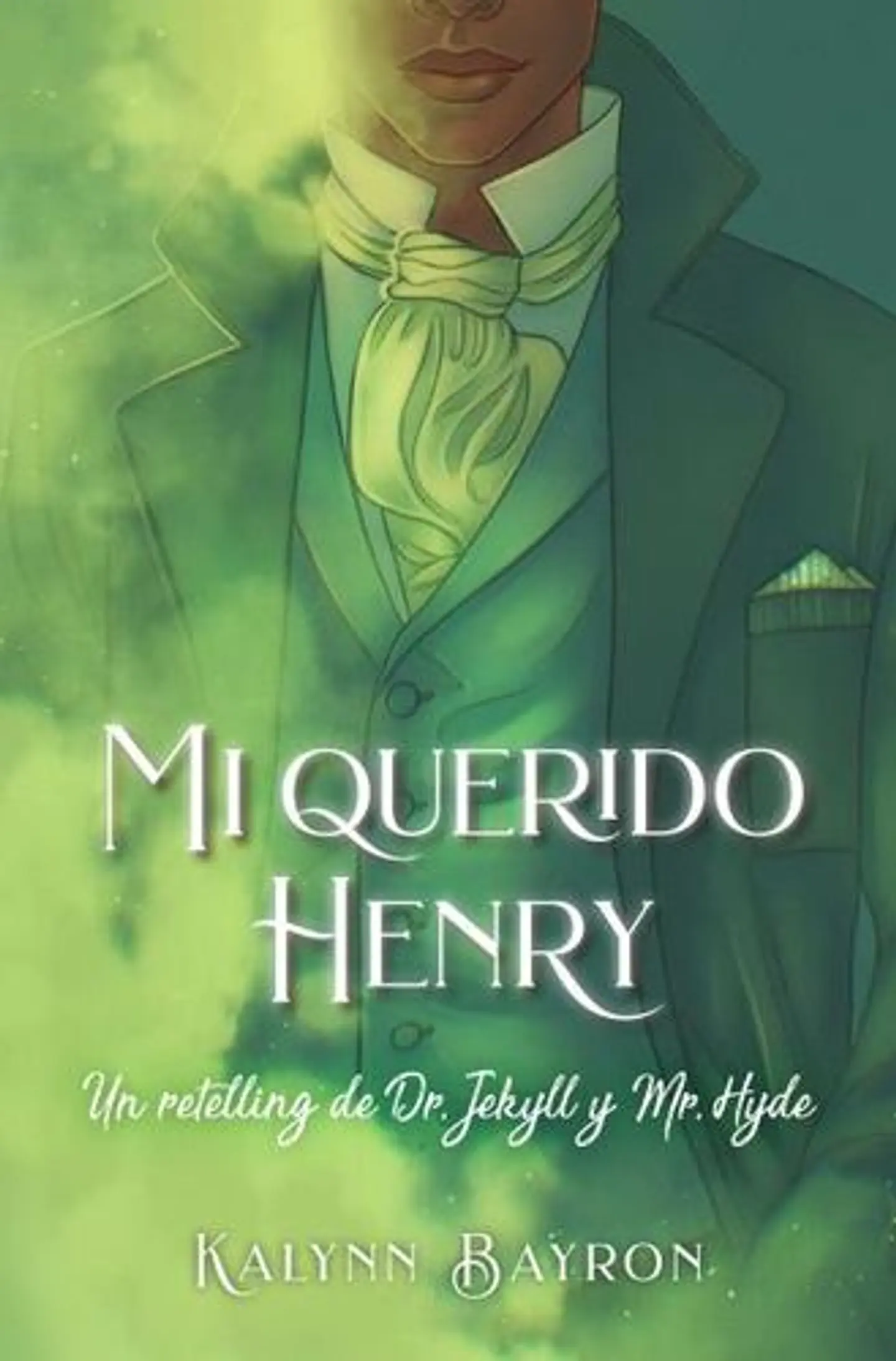 Mi Querido Henry Un Retelling De Dr Jekyll Y Mr Hyde 1