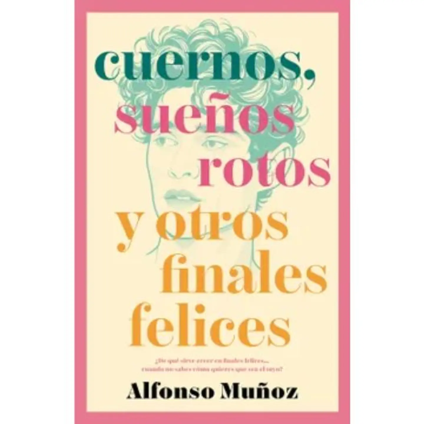 Cuernos Sueños Rotos Y Otros Finales Felices 1