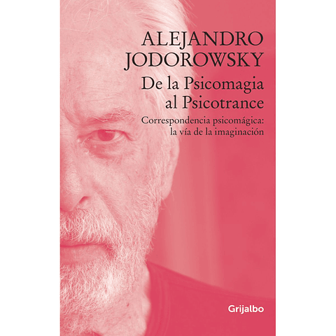 De La Psicomagia Al Psicotrance