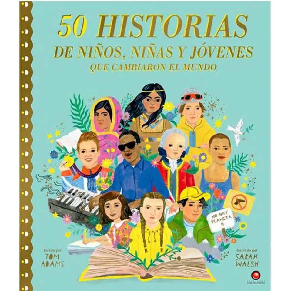 50 Historias De Niños Niñas Y Jovenes Que Cambiaron El Mundo 1