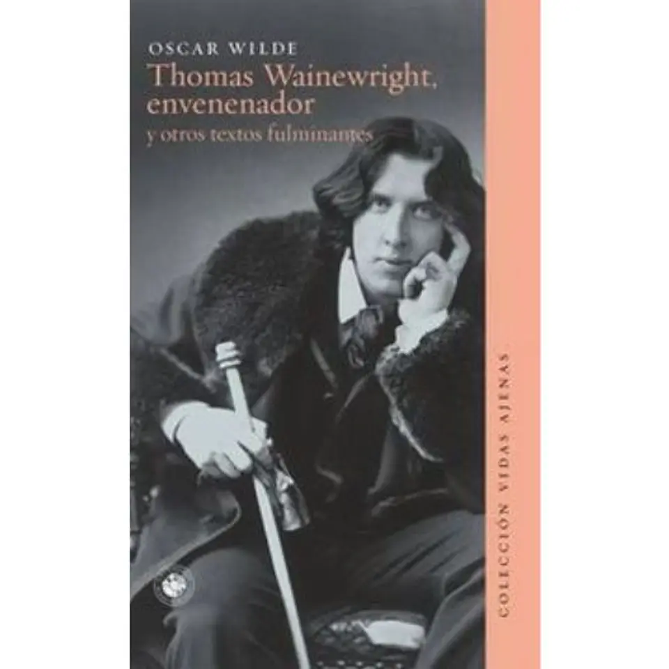 Thomas Wainewright, Envenenador Y Otros Textos Fulminantes 1