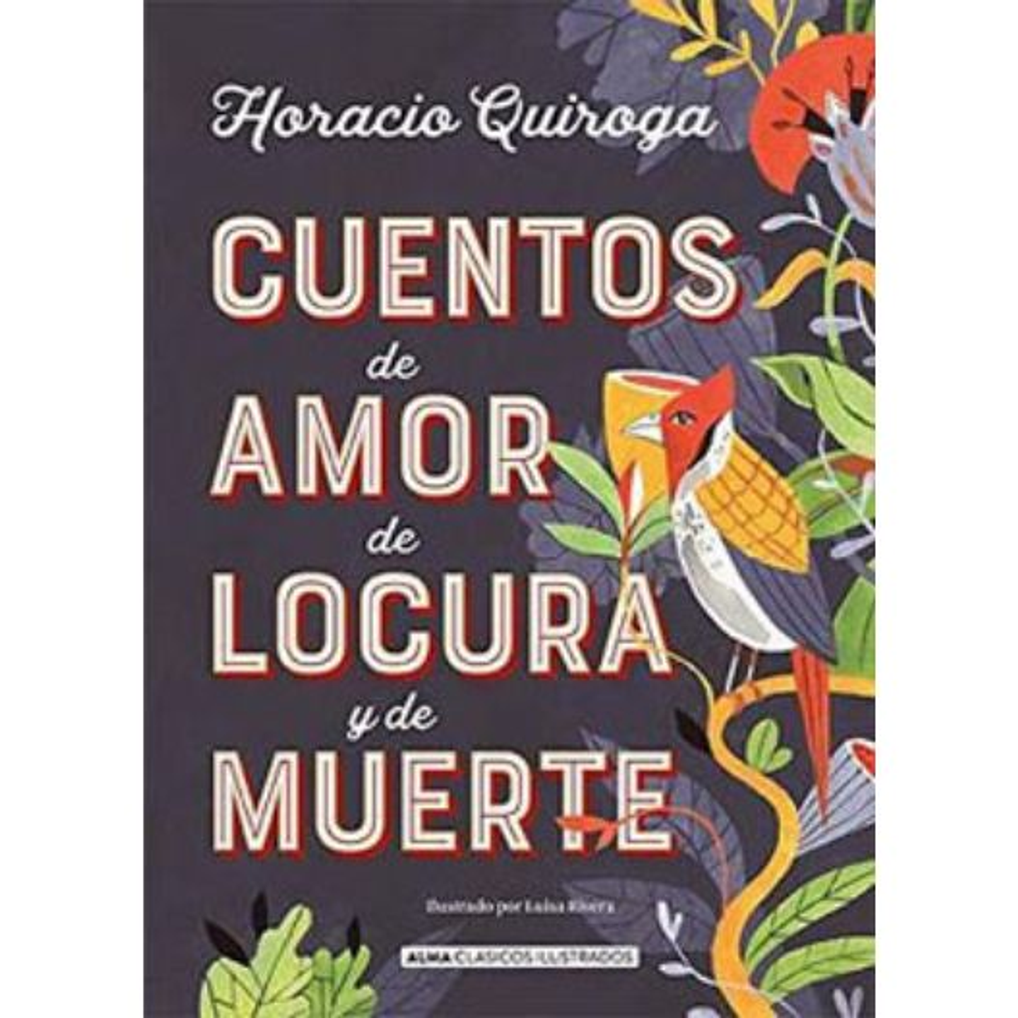 Cuentos De Amor De Locura Y De Muerte 1