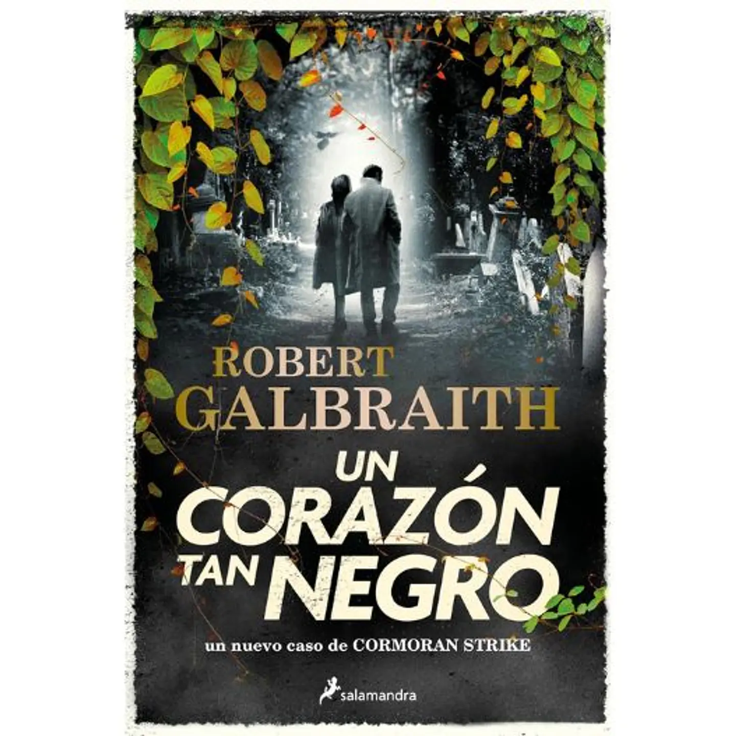 Un Corazon Tan Negro. Cormoran Strike 6 1