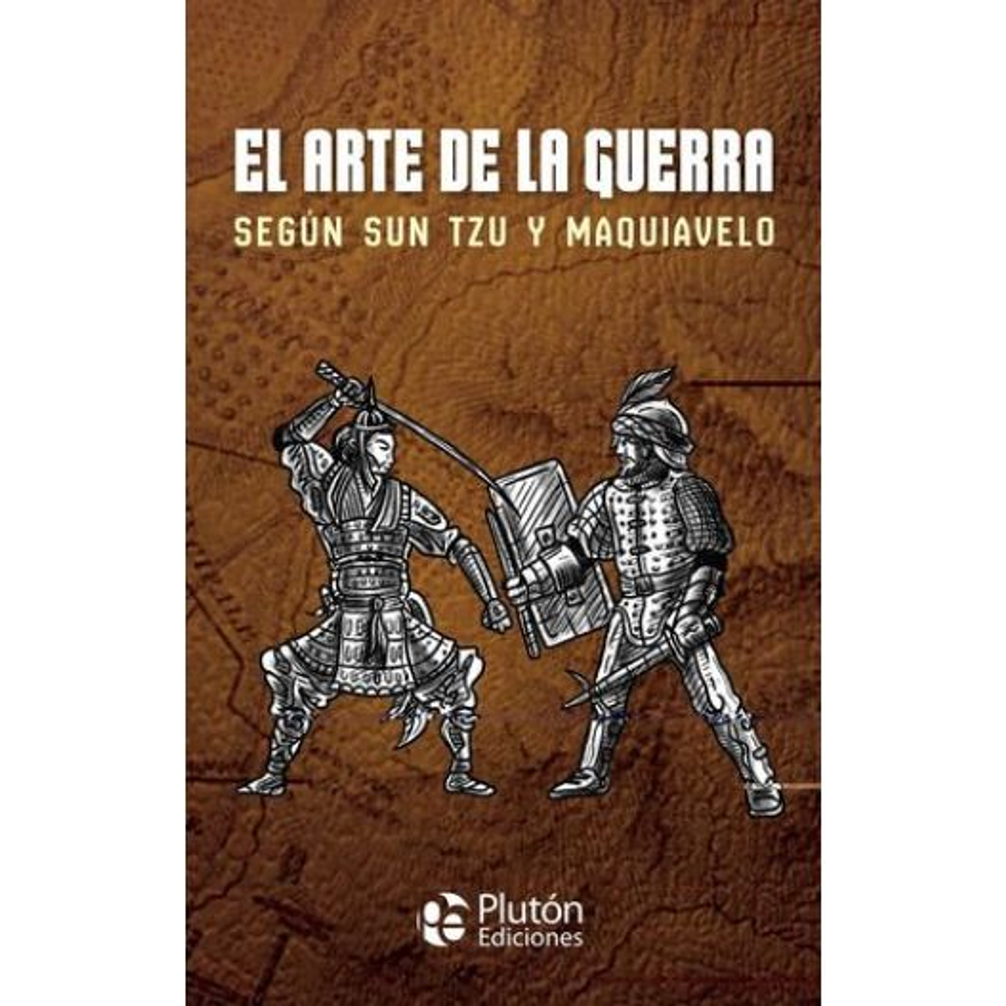 El Arte De La Guerra Según Sun Tzu Y Maquiavelo 1